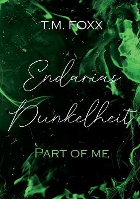 Endarias Dunkelheit - Part of me - T M Foxx - cover