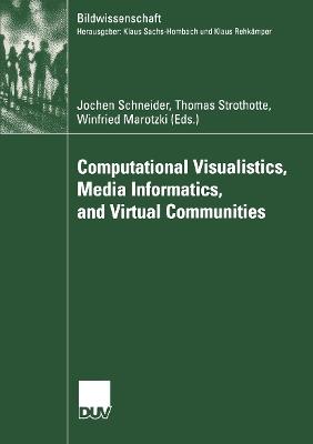 Computational Visualistics, Media Informatics, and Virtual Communities - cover