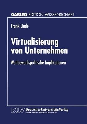 Virtualisierung von Unternehmen: Wettbewerbspolitische Implikationen - cover