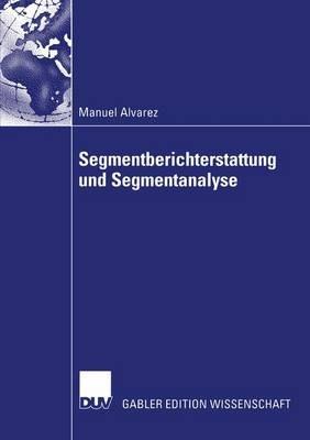 Segmentberichterstattung und Segmentanalyse - Manuel Alvarez - cover