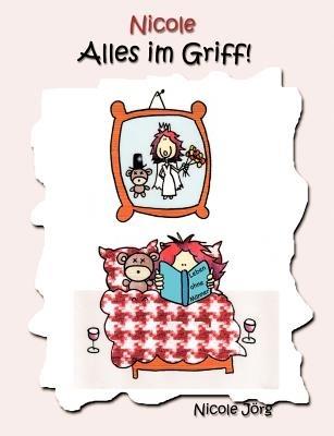 Nicole: Alles im Griff! - Nicole Jörg - cover