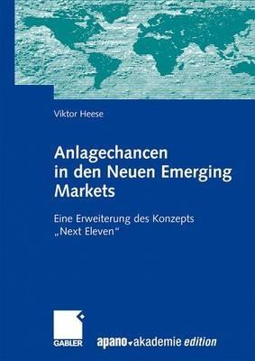 Anlagechancen in den Neuen Emerging Markets: Eine Erweiterung des Konzepts "Next Eleven" - Viktor Heese - cover