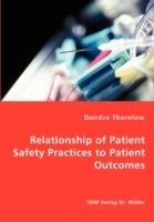 Relationship of Patient Safety Practices to Patient Outcomes - Deirdre Thornlow - cover