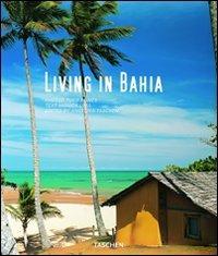 Living in Bahia. Ediz. italiana, spagnola e portoghese - Monica Lima - copertina
