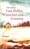 Vom Hoffen, Wunschen und Erwarten: Erzahlungen - Philip Reisberger - cover