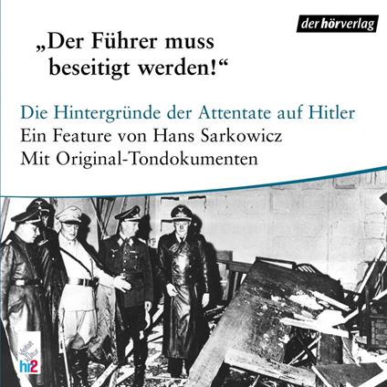 Der Führer muß beseitigt werden