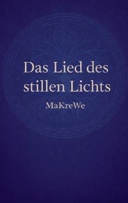 Das Lied des stillen Lichts - Makre We - cover