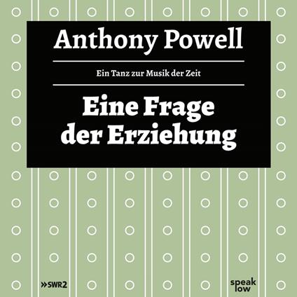 Eine Frage der Erziehung - Ein Tanz zur Musik der Zeit (Ungekürzte Lesung)