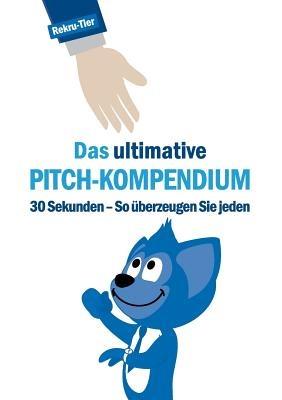 Das ultimative Pitch-Kompendium - Tobias Schlosser - cover