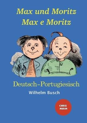Max und Moritz - Max e Moritz: Farbig illustrierte Ausgabe / Versão Colorida - Wilhelm Busch - cover