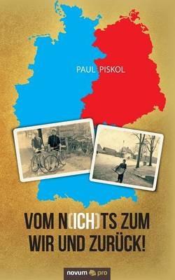Vom N(ich)ts zum Wir und zurück! - Paul Piskol - cover