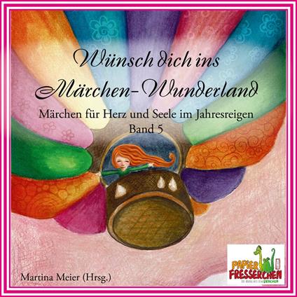 Wünsch dich ins Märchen-Wunderland Band 5
