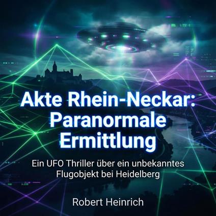Akte Rhein-Neckar: Paranormale Ermittlung
