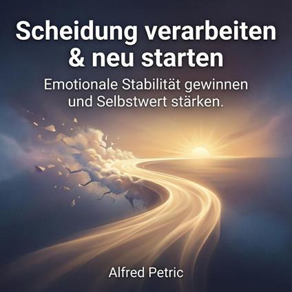 Scheidung verarbeiten & neu starten