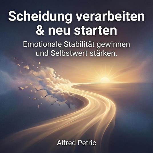 Scheidung verarbeiten & neu starten