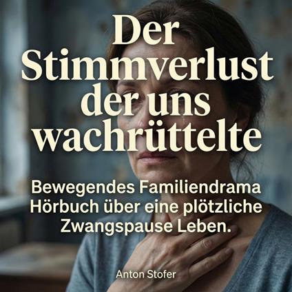 Der Stimmverlust der uns wachrüttelte