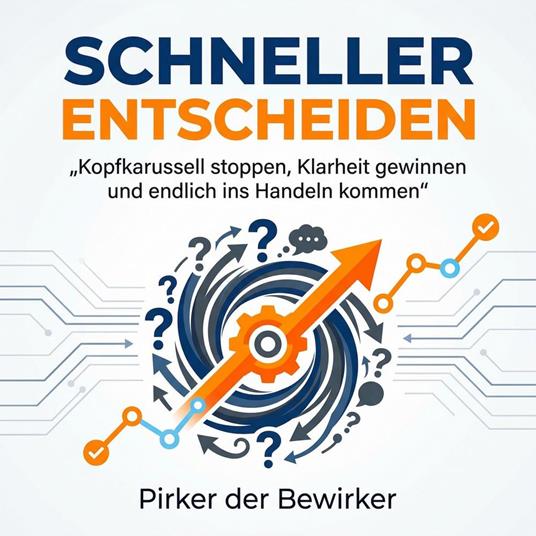 Schneller entscheiden