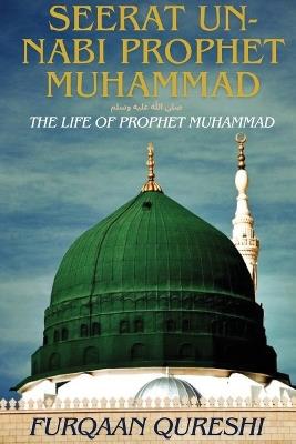 Seerat Un-Nabi Prophet Muhammad - Furqaan Qureshi - cover