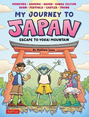 My Journey to Japan: Escape to Yokai Mountain - Matthew Loux - cover