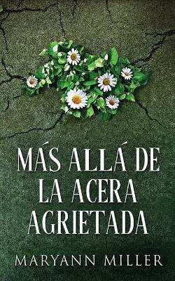 Mas Alla De La Acera Agrietada - Maryann Miller - cover