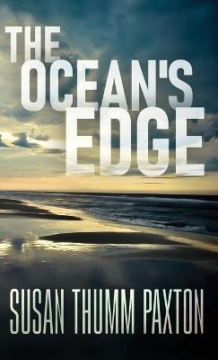 The Ocean's Edge - Susan Thumm Paxton - cover