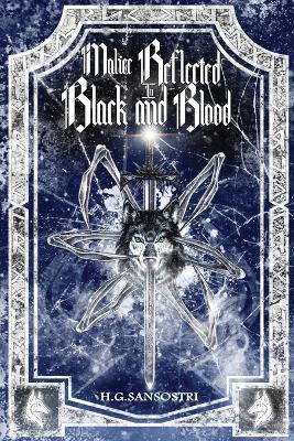 Malice Reflected in Black and Blood - H G Sansostri - cover