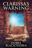 Clarissa's Warning - Isobel Blackthorn - cover