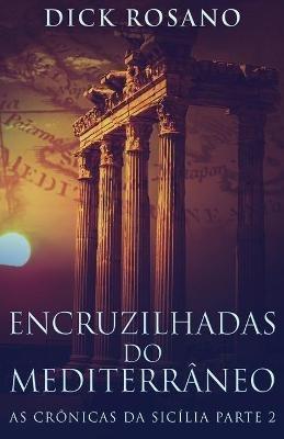 Encruzilhadas do Mediterraneo - Dick Rosano - cover