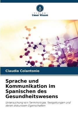 Sprache und Kommunikation im Spanischen des Gesundheitswesens - Claudia Colantonio - cover