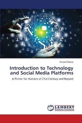 Introduction to Technology and Social Media Platforms - Fareed Rehan - cover
