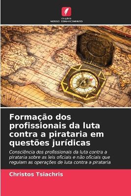 Formação dos profissionais da luta contra a pirataria em questões jurídicas - Christos Tsiachris - cover