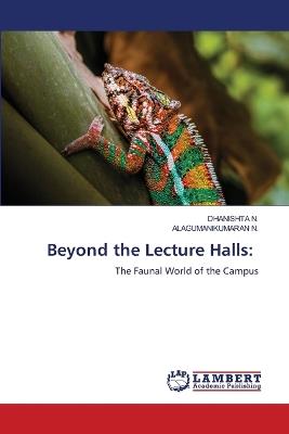 Beyond the Lecture Halls - Dhanishta N,Alagumanikumaran N - cover