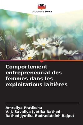 Comportement entrepreneurial des femmes dans les exploitations laitières - Amreliya Pratiksha,V J Savaliya Jyotika Rathod,Rathod Jyotika Rudradatsinh Rajput - cover