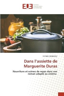 Dans l'assiette de Marguerite Duras - Fatima Seddaoui - cover