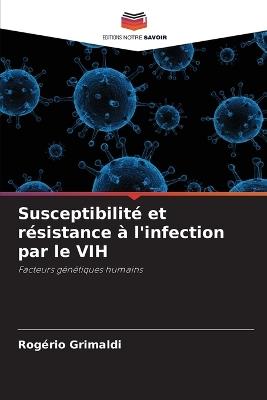 Susceptibilité et résistance à l'infection par le VIH - Rogério Grimaldi - cover