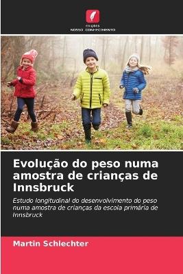 Evolução do peso numa amostra de crianças de Innsbruck - Martin Schlechter - cover