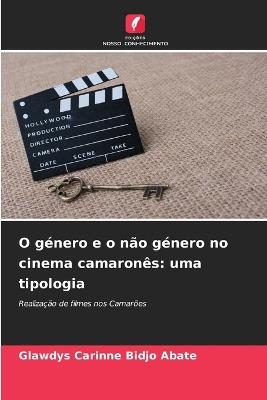 O género e o não género no cinema camaronês: uma tipologia - Glawdys Carinne Bidjo Abate - cover