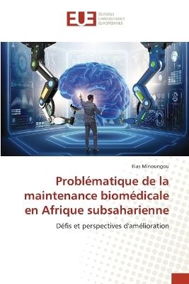 Problématique de la maintenance biomédicale en Afrique subsaharienne - Ilias Minoungou - cover