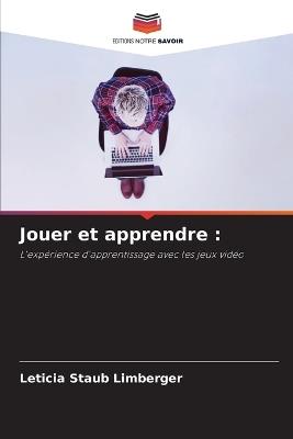 Jouer et apprendre - Leticia Staub Limberger - cover