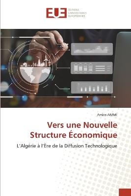 Vers une Nouvelle Structure Économique - Amira Ammi - cover