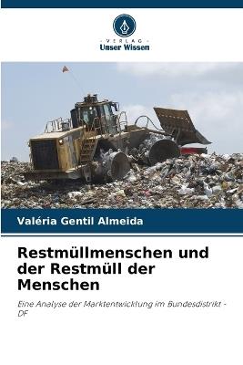 Restmüllmenschen und der Restmüll der Menschen - Valéria Gentil Almeida - cover