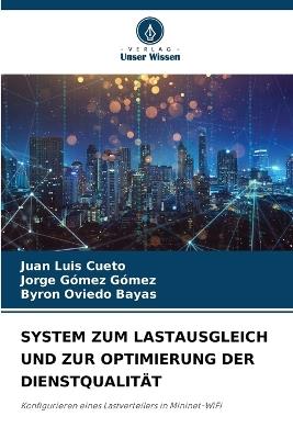 System Zum Lastausgleich Und Zur Optimierung Der Dienstqualität - Juan Luis Cueto,Jorge Gómez Gómez,Byron Oviedo Bayas - cover