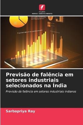 Previsão de falência em setores industriais selecionados na Índia - Sarbapriya Ray - cover