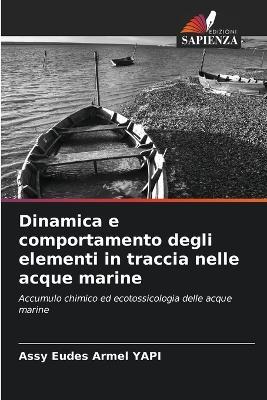 Dinamica e comportamento degli elementi in traccia nelle acque marine - Assy Eudes Armel Yapi - cover