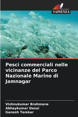 Pesci commerciali nelle vicinanze del Parco Nazionale Marino di Jamnagar - Vishnukumar Brahmane,Abhaykumar Desai,Ganesh Temkar - cover