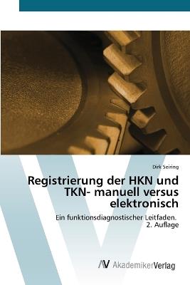Registrierung der HKN und TKN- manuell versus elektronisch - Dirk Seiring - cover