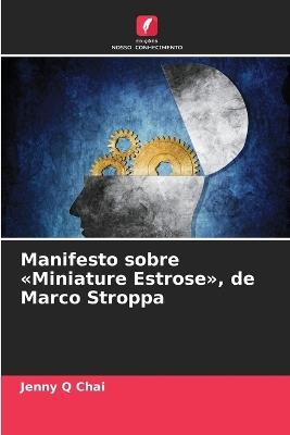 Manifesto sobre Miniature Estrose, de Marco Stroppa - Jenny Q Chai - cover
