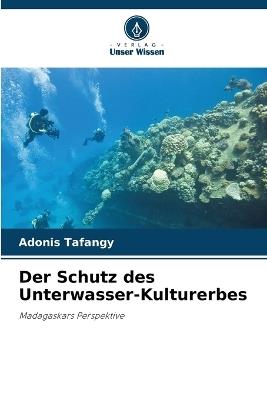 Der Schutz des Unterwasser-Kulturerbes - Adonis Tafangy - cover