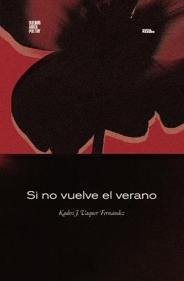 Si no vuelve el verano - Kadiri Vaquer Fernández - cover