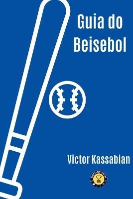 Guia Do Beisebol - Kassabian Victor - cover